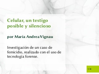 Celular, un testigo silencioso