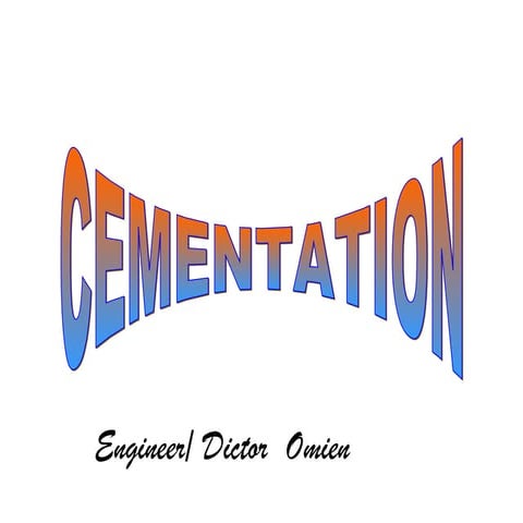 Cementation