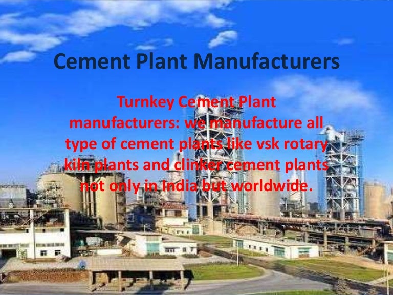 Cement Plant Manufacturers and suppliers in India provides turnkey so…