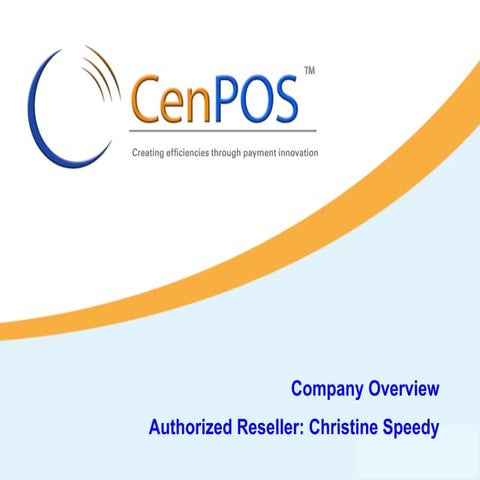 CenPOS Overview- Payment Processing Engine overview