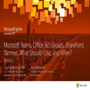 Microsoft Teams, Office 365 Groups, SharePoint, Yammer...What Should I Use, a...