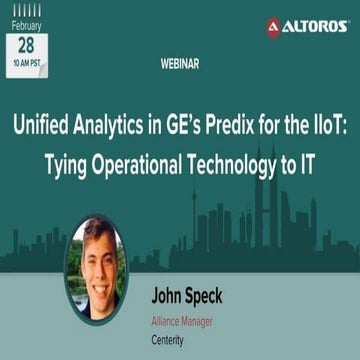 Unified Analytics in GE’s Predix for the IIoT: Tying Operational Technology t...