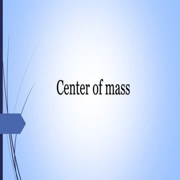 Center of mass ppt.