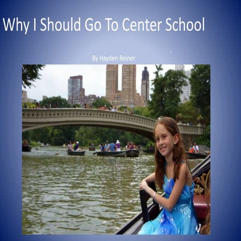 Why I Should Go To Center School