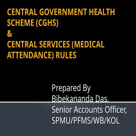 CENTRAL GOVERNMENT HEALTH SCHEME (CGHS)-1.pptx