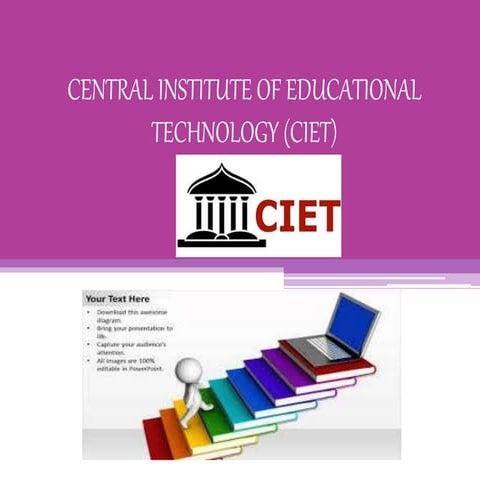 Central institute of educational technology (ciet)