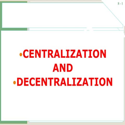 Centralisation and Decentralisation