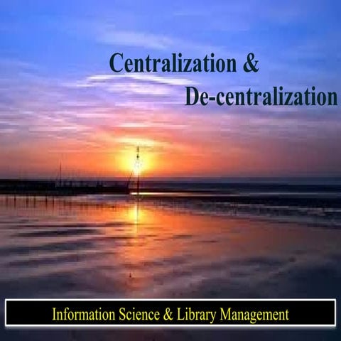centralization-decentralization.pptx it history