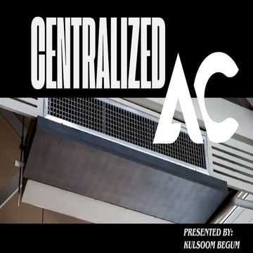 Centralized Air conditioning system (AC)