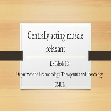 Centrally acting muscle relaxants, Pharmacology | PPTX