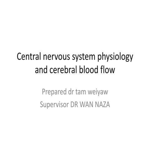 Central nervous system physiology and cerebral blood flow2012