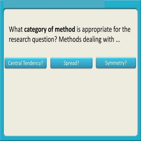 Central tendency   spread - symmetry (4.0)