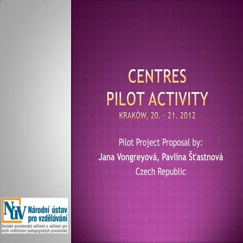 Centres pilot activities czech republic