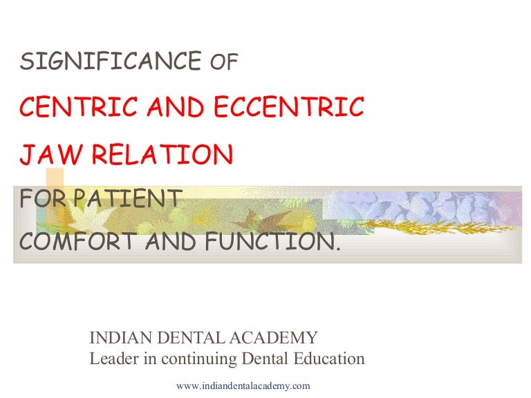 Centric and eccentric jaw relation / dental courses