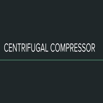 Centrifugal compressor: Casing and inlet. Impellers