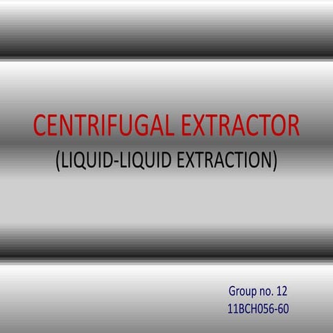Centrifugal extractor(PDPU)