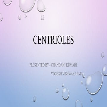 Centrioles (introduction, function, duplication ) 