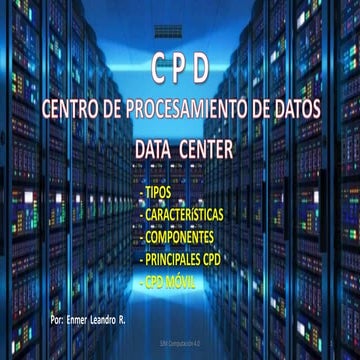 CPD CENTRO DE PROCESAMIENTO DE DATOS  DATA CENTER