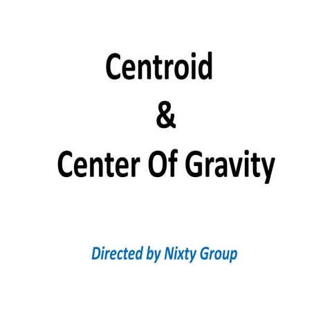 Centroid & Center Of Gravity