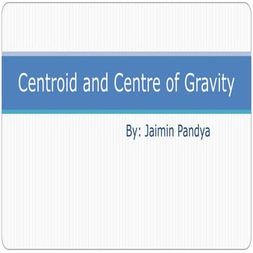 Centroid & Centre of Gravity