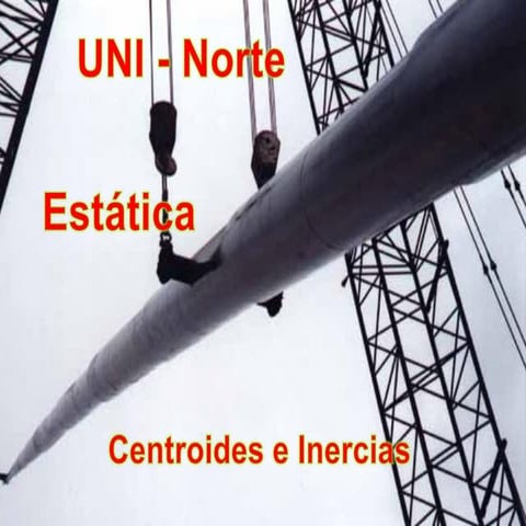 Centroides y momentos de inercia