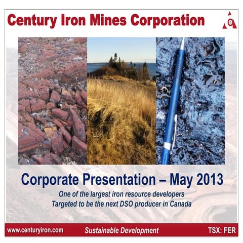Century Iron Corporate Presentation - May 2013