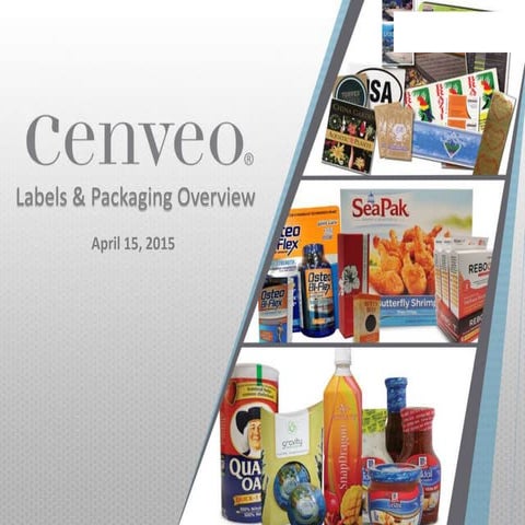 Cenveo labels & packaging overview quick deck 5.4.15
