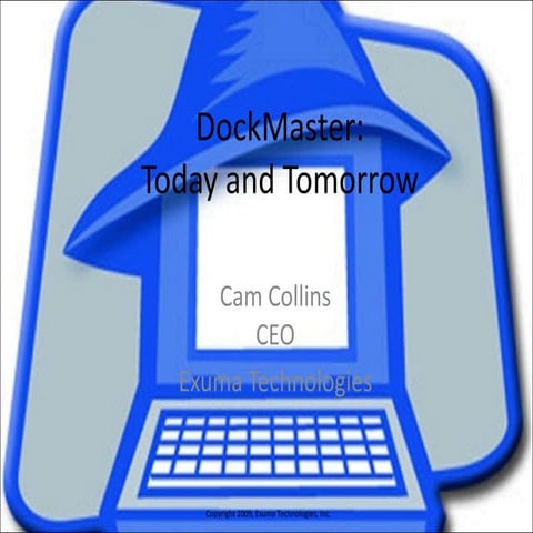 22nd Annual DockMaster User Conf CEO Talk