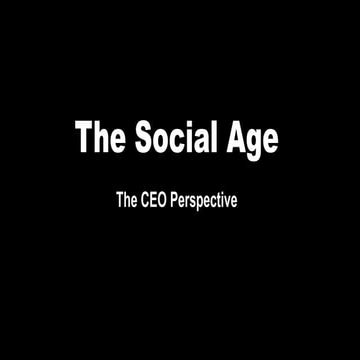 The Social Age: The CEO Perspective