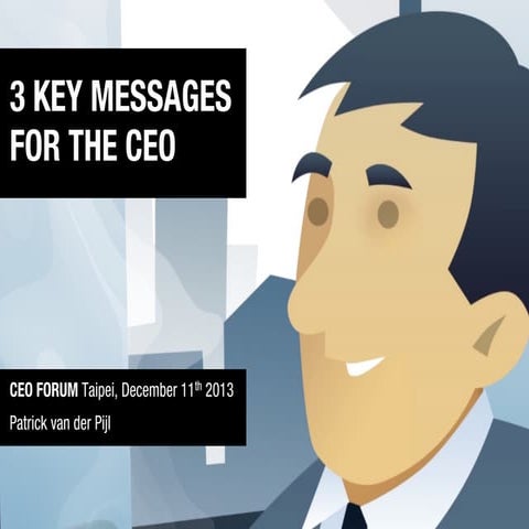 3 Key Messages for the CEO