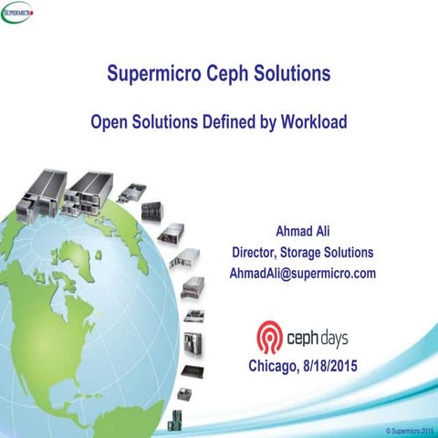 Ceph Day Chicago - Supermicro Ceph - Open SolutionsDefined by Workload