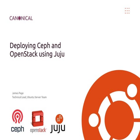 London Ceph Day: Deploying Ceph and OpenStack with Juju