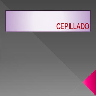 Cepillado