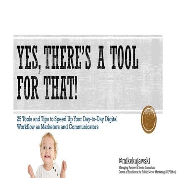 Yes, There’s a Tool for That! 25 Tips to Speed Up Your Day-to-Day Digital Wor...