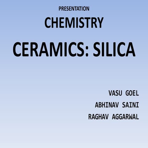 Ceramics :- Silica 