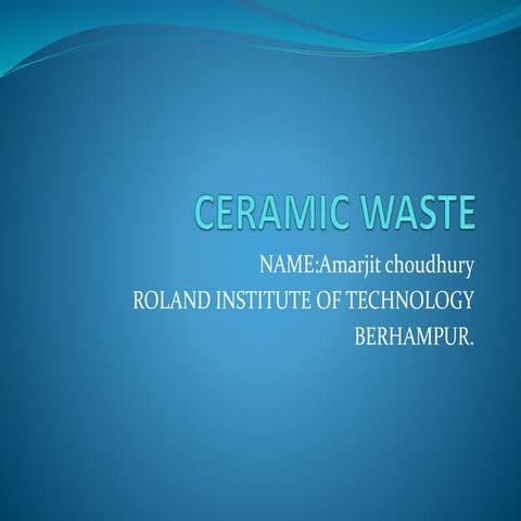 Ceramic waste