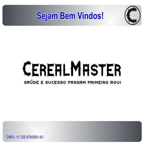 CEREALMASTER | SAÚDE E SUCESSO PASSAM PRIMEIRO AQUI