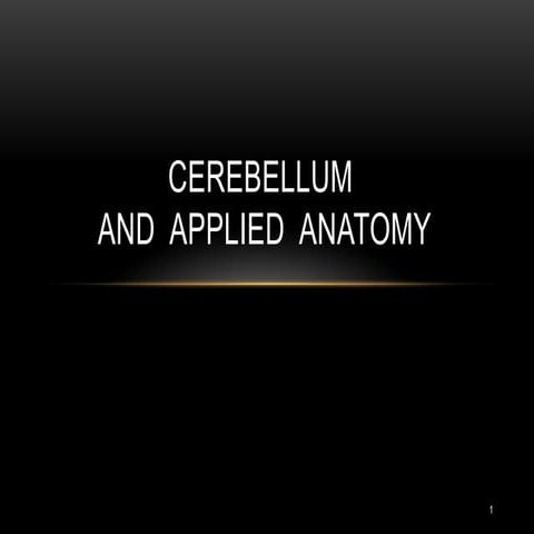 The Cerebellum and its applied anatomy.pptx