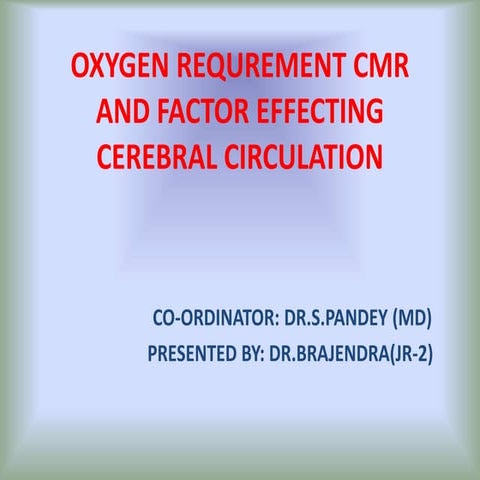 oxygen requrement cmr and cerebral circulation | PPTX