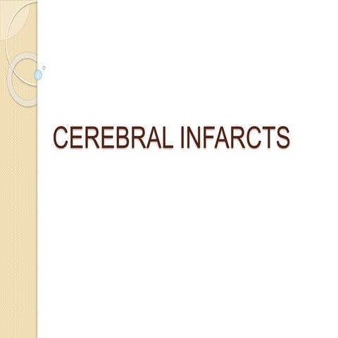 Cerebral Infarcts          .         pptx
