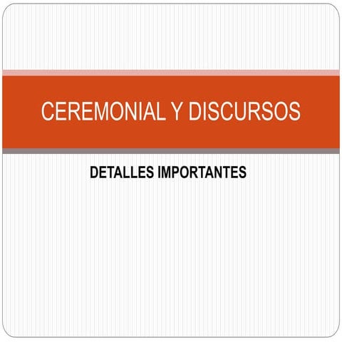 Ceremonial y discursos  clase 2
