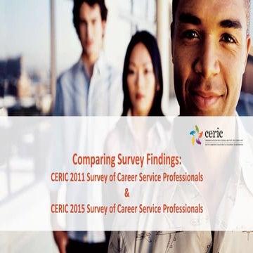 CERIC 2015 Survey of Career Service Professionals - Comparing National Survey...
