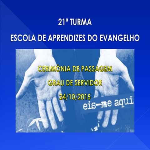 CERIMÔNIA DE PASSAGEM GRAU DE SERVIDOR