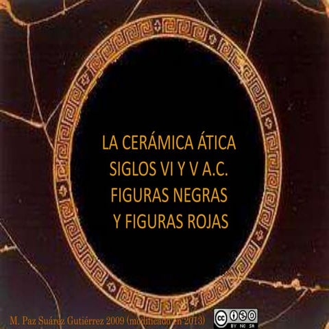 Cerámica griega ática: figuras negras y figuras rojas.