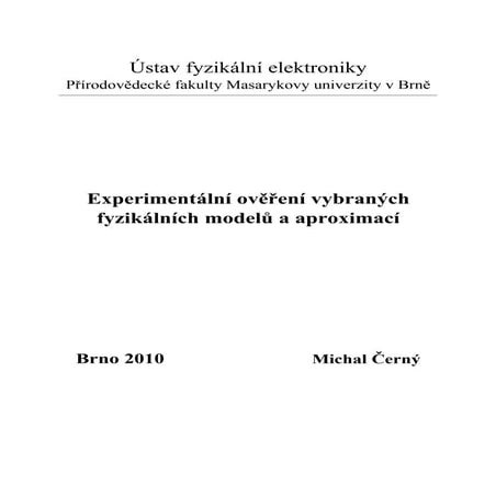 Experimentální ověření vybraných fyzikálních modelů a aproximací