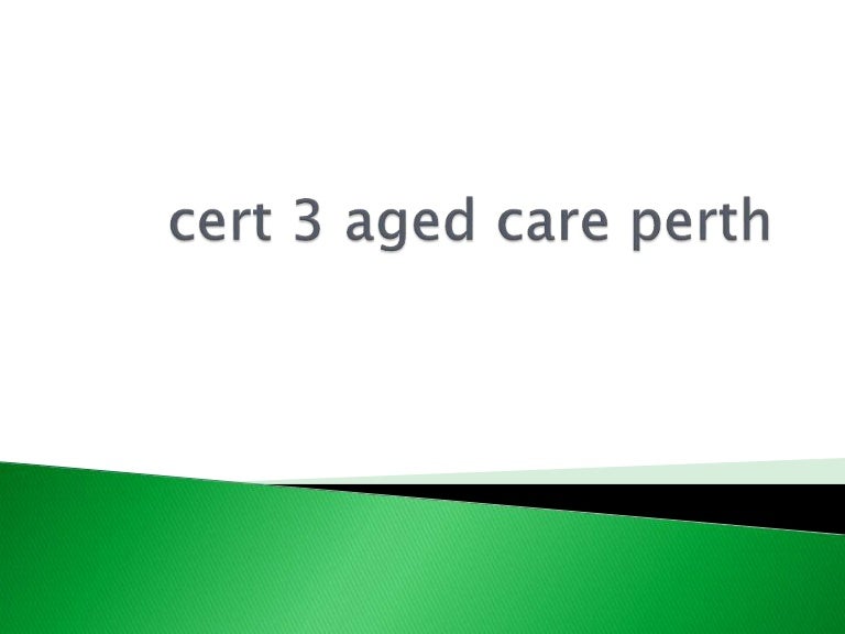 Cert 3 aged care perth