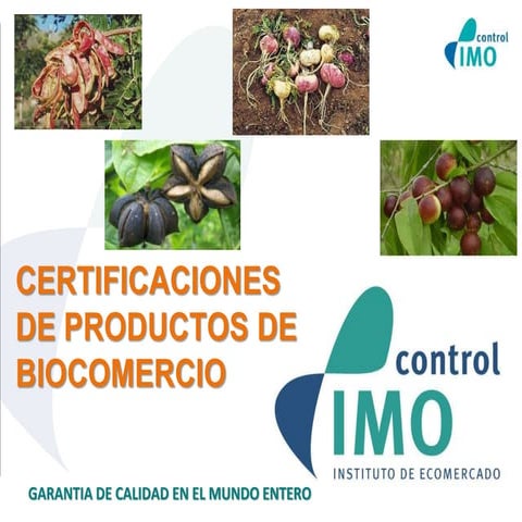 Certificaciones que requieren los productos de biocomercio imo control ...