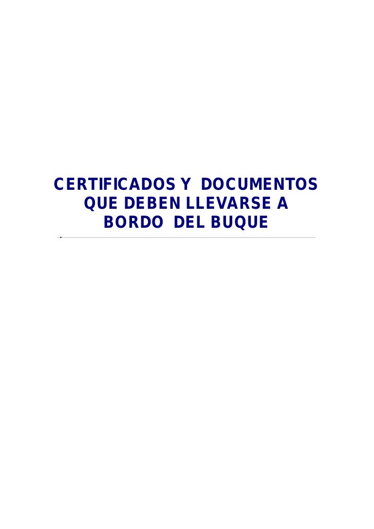 Certificados Y Documentos Que Deben Llevarse A Bordo Del Buque Pdf