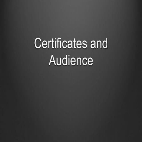 Certificates and audience