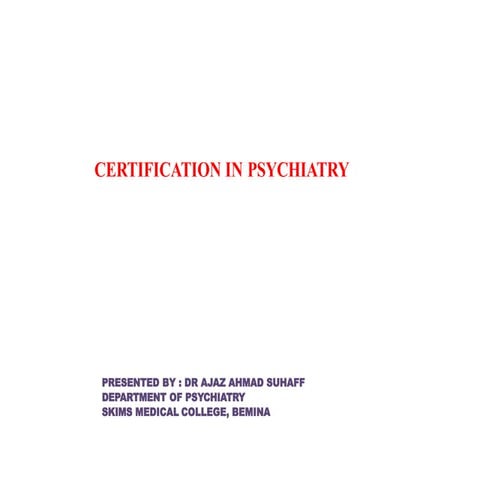 Certification in psychiatry